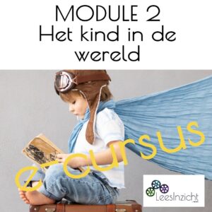 Basis e-cursus MODULE 2: Het kind in de wereld